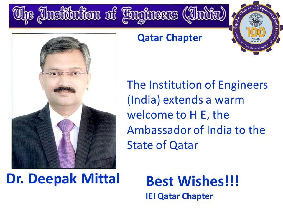 The Institution of Engineers (India) Warm Welcome to H E, The Ambassador of India to the State of Qatar
